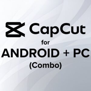 Capcut Pro (Android + PC) version with Bonus